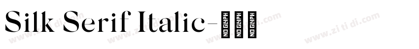 Silk Serif Italic字体转换